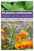 55 Plantes médicinales dans mon jardin 